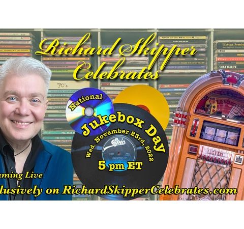 RIchard Skipper Celebrates National Jukebox Day 11/23/2022