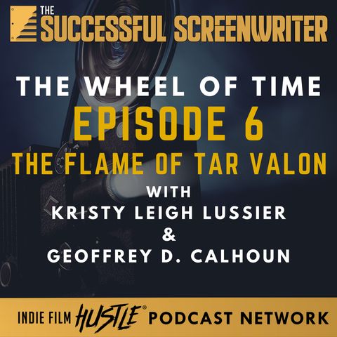 Ep 109 - The Wheel of Time "The Flame of Tar Valon" with Kristy Leigh Lussier