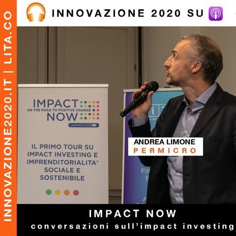 Andrea Limone | PerMicro | Il Microcredito | Serie Impact Now