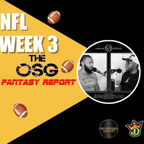 Week 3 OSG Report Daily Fantasy Show