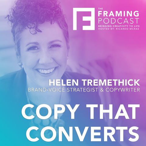 E 14 Helen Tremethick - Brand-Voice Strategist and Copywriter | The Framing Podcast