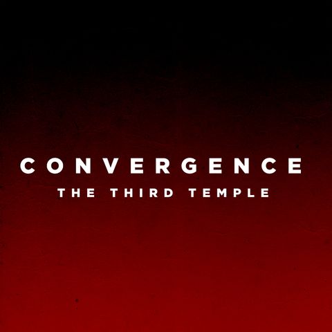 Convergence : The Third Temple