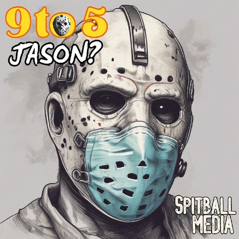 9-5 Jason? -Spitball Media Podcast 05 16 2024