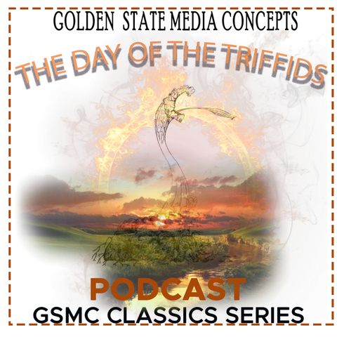 The Epilogue Unveiled: Chapter 9 | GSMC Classics: The Day of the Triffids