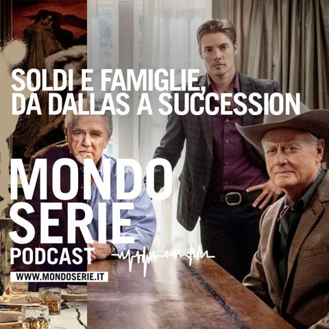 Da Dallas a Succession: il racconto della ricchezza in tv | Temi