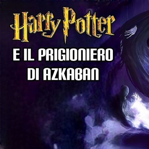 197. Harry Potter e il Prigioniero di Azkaban