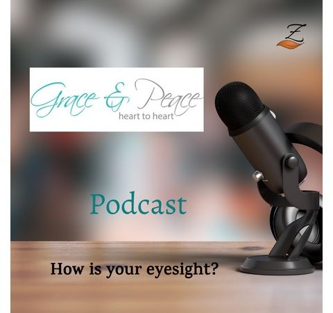 How is your eyesight?