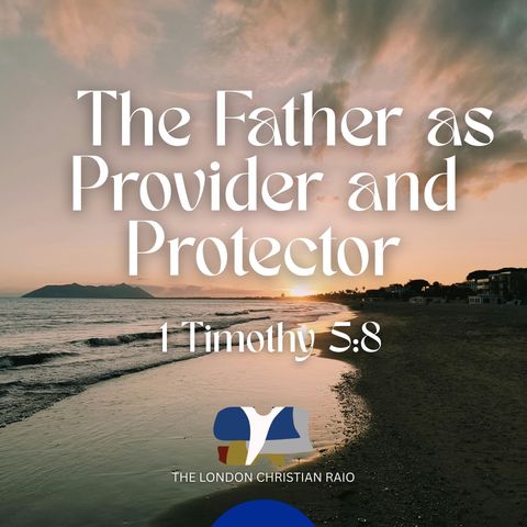 The Father as Provider and Protector