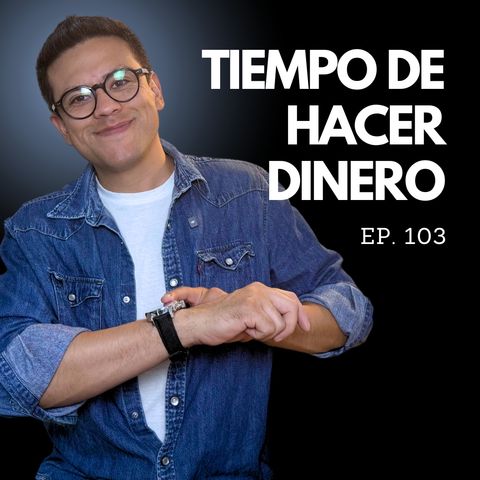 Ep. 103 - Imagina recibir tu sueldo sin volver a la oficina jamás
