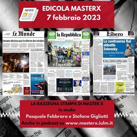 EDICOLA MASTERX-RASSEGNA STAMPA DEL 7 FEBBRAIO