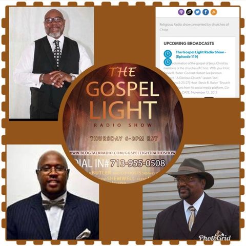 The Gospel Light Radio Show - (Episode 119)