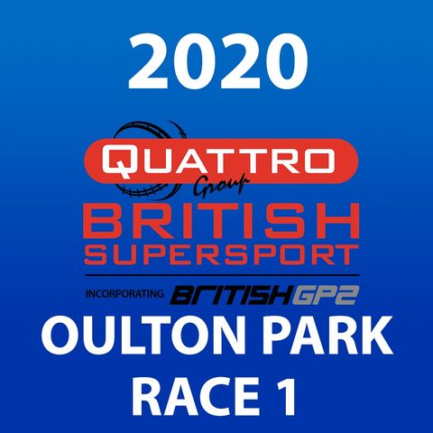 Quattro Group British Supersport and GP2 – Sprint - Oulton Park 2020 Race 1