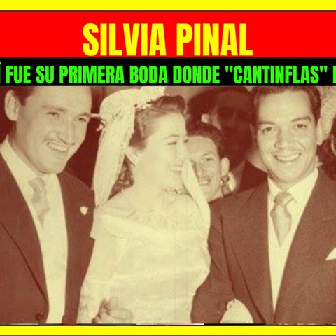 ⭐️Así fue la primera boda de SILVIA PINAL donde CANTINFLAS fue su padrino⭐️