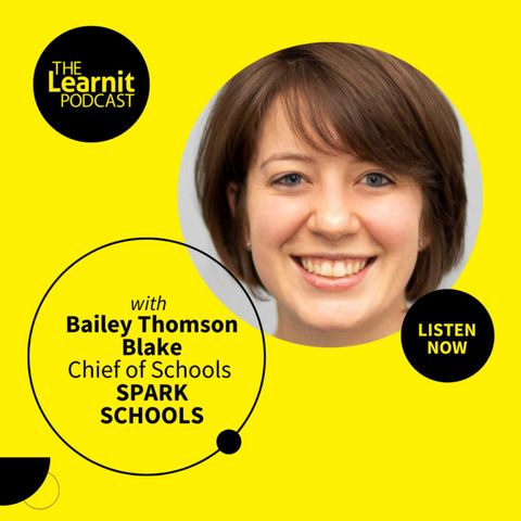 #19 Bailey Thomson Blake, SPARK Schools: "Schools Change Communities for the Better." Creating Affordable, Values-led Private Education