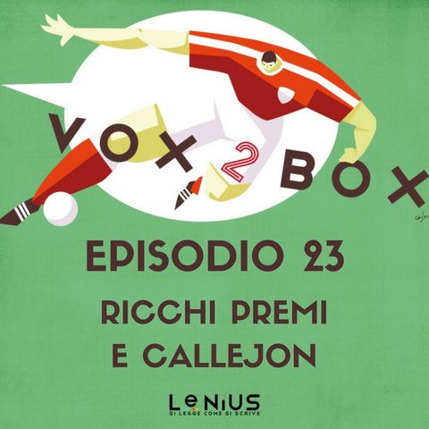 Episodio 23 - Ricchi Premi e Callejon