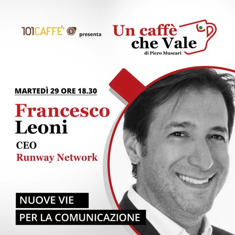 Francesco Leoni: Nuove vie per la comunicazione