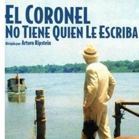 Episodio 35. El Coronel No Tiene Quien Le Escriba.