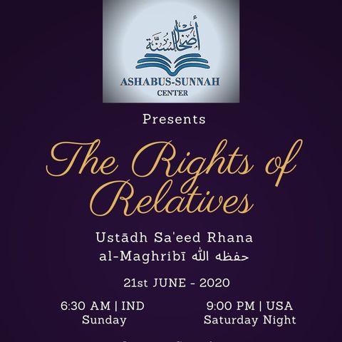 Episode 7 - The Rights of the Relatives by Sa'eed Rhana