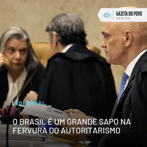 Editorial: O Brasil é um grande sapo na fervura do autoritarismo