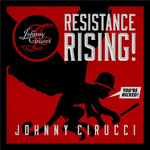 Resistance Rising with Johnny Cirucci - Reality Is A Lie, Johnny’s Testimony, Rome’s Insurgents