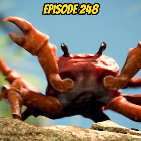 Episode 248: Is it Crabravable?!