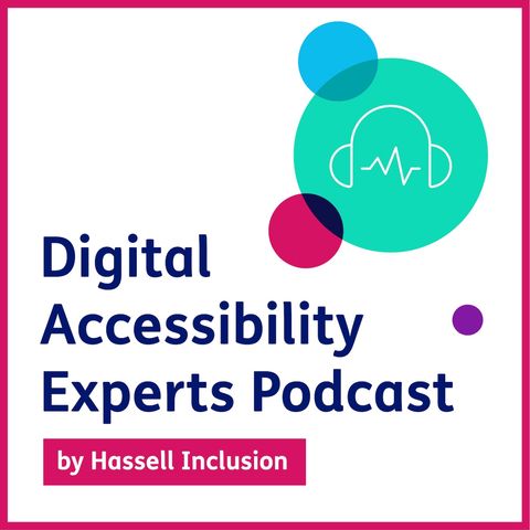 What I wish I’d known when I got into accessibility - Episode 1