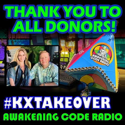Awakening Code Radio's KX TAKEOVER HOUR!