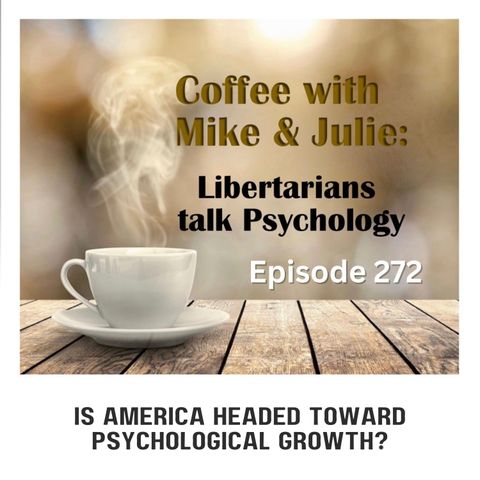 Is America headed toward psychological growth? (ep 272)