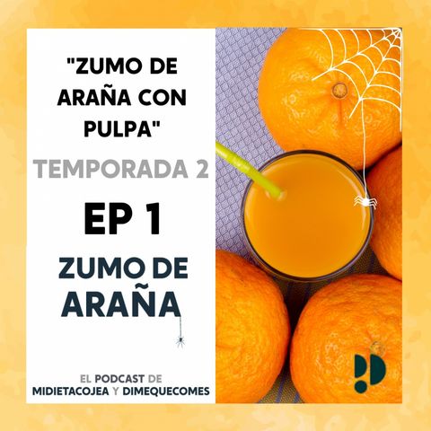 T2 Episodio 1: Zumo de Araña con pulpa (Trailer)