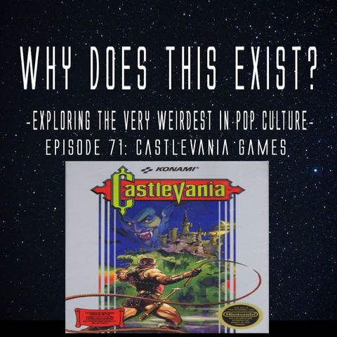 Episode 71: Castlevania Games