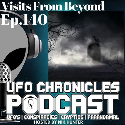 Ep.140 Visits From Beyond (Throwback)