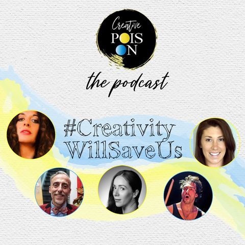 #CreativityWillSaveUs Series - Episode 4