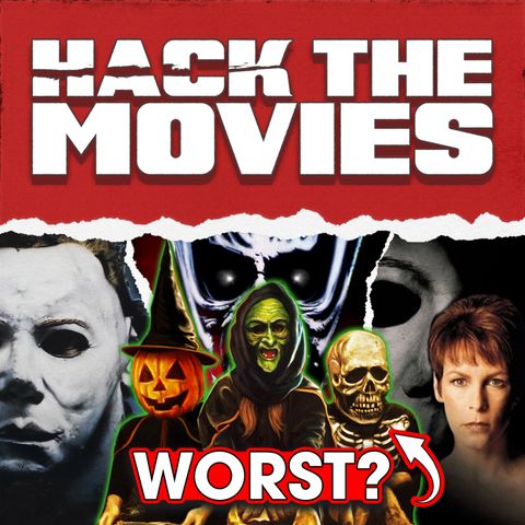 What is the Worst Halloween III? - Hack The Movies (#245)