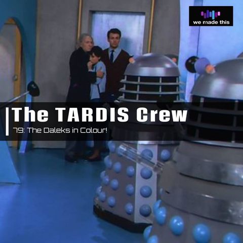 79. The Daleks in Colour!