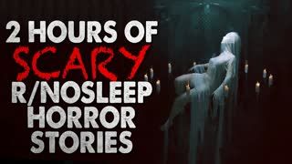 2 HOURS of SCARY r/Nosleep Horror Stories to count down to the spooky day the end of October