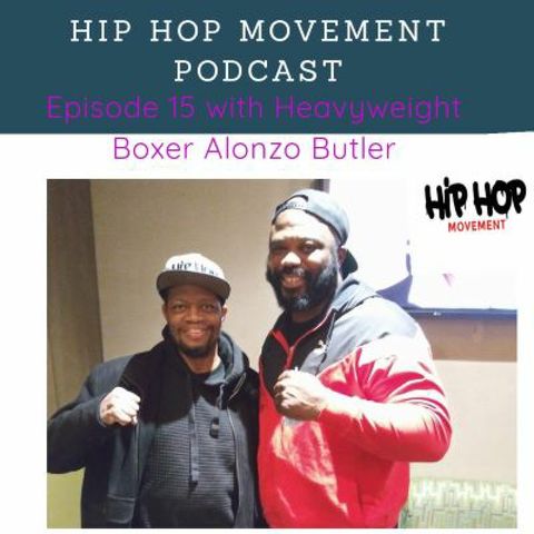 Episode 15 - Heavyweight Boxer Alonzo Butler Training for his Dec 2020 Bout