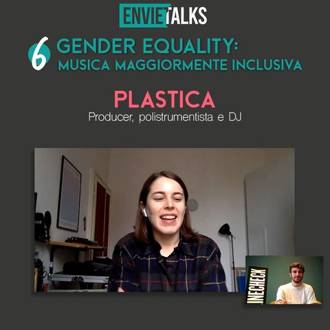 Ep.6 - Gender equality nella musica con Plastica
