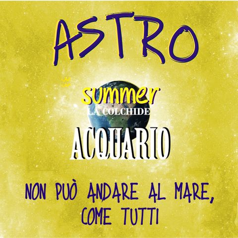 Astro Summer - 11.Acquario