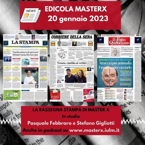 EDICOLA MASTERX-RASSEGNA STAMPA DEL 20 GENNAIO