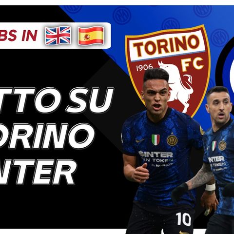 Ultimissime Torino-Inter: OUT Brozo, Sorpresa in mezzo? TRE dubbi. Preview e news calciomercato