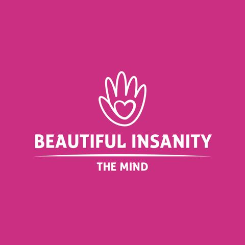 Beautiful Insanity Episode 4 ( Coping With Anxiety )
