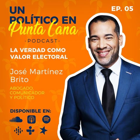 La Verdad Como Valor Político - Un Político En Punta Cana - Capítulo 5