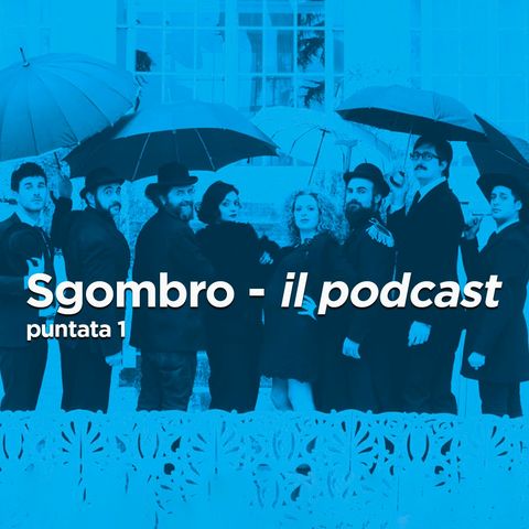 Sgombro - il podcast: Puntata 1