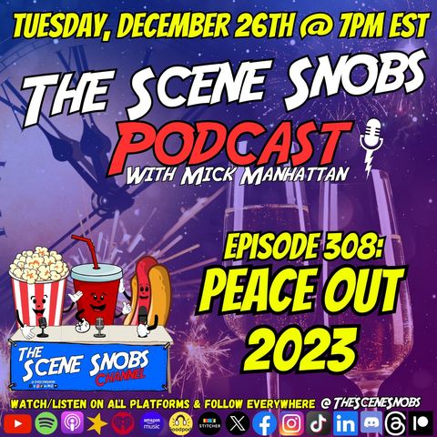 The Scene Snobs Podcast - Peace Out 2023