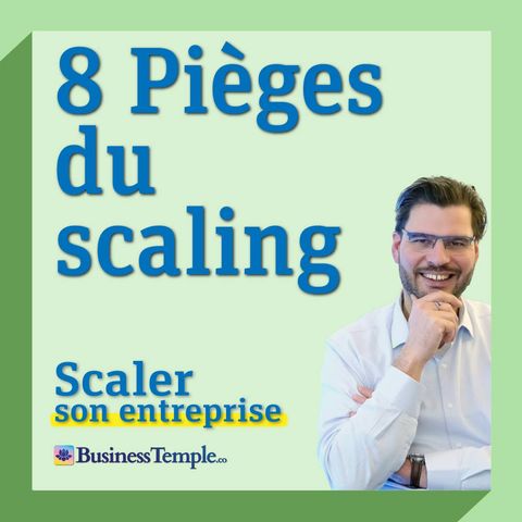 Prêt à Scaler ? 8 points critiques à maîtriser avant de scaler son entreprise #571