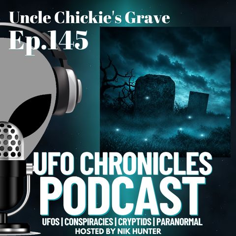 Ep.145 Uncle Chickie’s Grave artwork