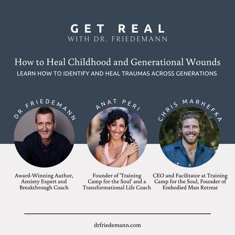 How to Heal Childhood and Generational Wounds with Anat Peri and Chris Marhefka