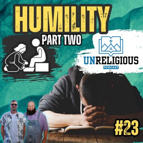 #23 - Humility (part 2)