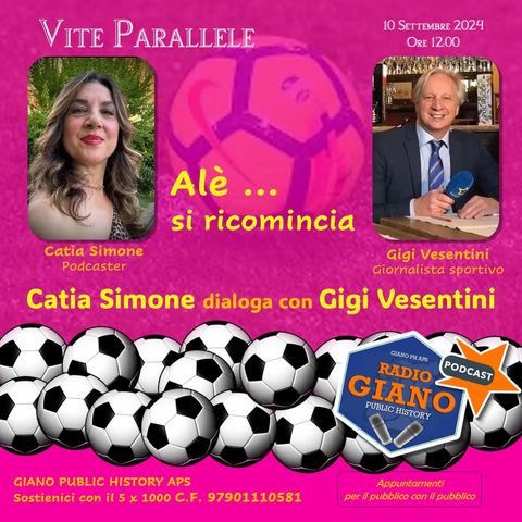 Alè ... si ricomincia. Catia SIMONE dialoga con Gigi VESENTINI