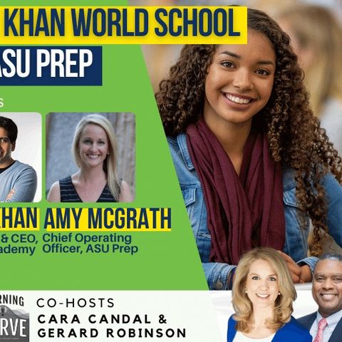 Khan Academy's Sal Khan & ASU Prep Digital's Amy McGrath on the Khan World School @ ASU Prep